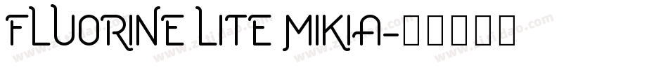 Fluorine Lite Mikia字体转换